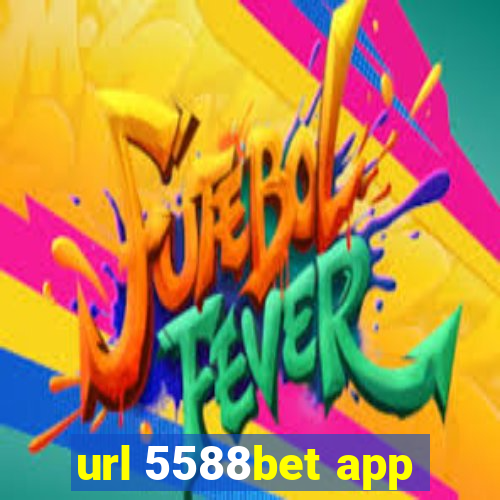 url 5588bet app